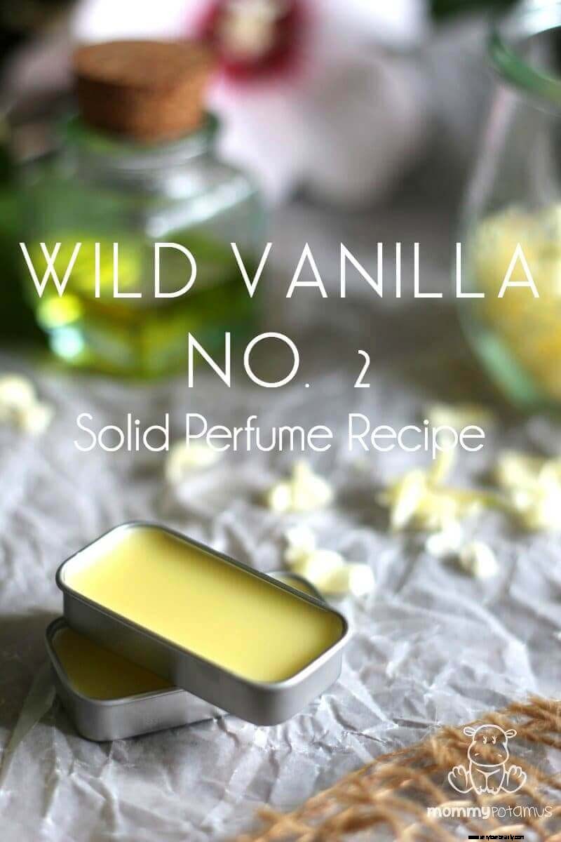 Recette de parfum solide à la vanille sauvage n ° 2 